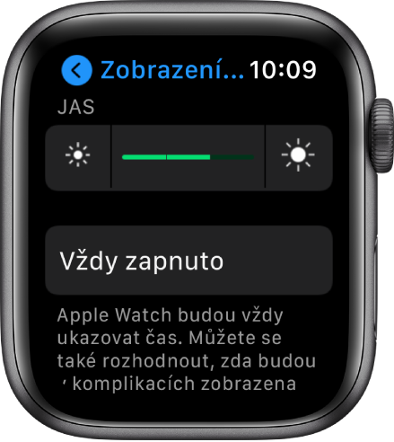 Nastavení jasu na Apple Watch s jezdcem jasu nahoře a tlačítkem Vždy zapnuto pod ním