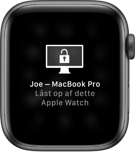 Skærm på Apple Watch, der viser beskeden “Joes iMac Pro blev låst op af dette Apple Watch”.