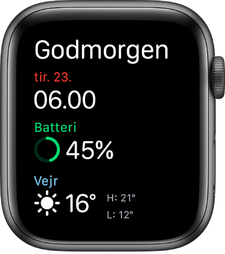 Apple Watch, som viser vækningsskærmen. Ordet Godmorgen vises foroven. Datoen, klokkeslættet, batteriprocenten og vejret vises nedenunder.