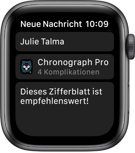 Die Apple Watch mit einer Nachricht zum Teilen des Zifferblatts. Oben steht der Name des Empfängers, darunter der Name des Zifferblatts und darunter die Nachricht: „Dieses Zifferblatt ist empfehlenswert!“.