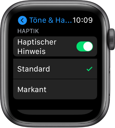 Einstellungen für „Töne & Haptik“ auf der Apple Watch mit dem Schalter „Haptischer Hinweis“ und den Optionen „Standard“ und „Markant“ darunter.