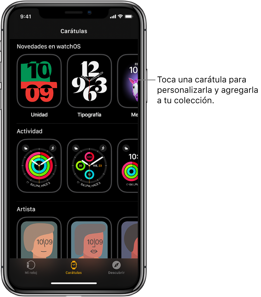 La app Apple Watch abierta mostrando la galería de carátulas. La fila superior muestra las carátulas nuevas, y las siguientes muestran carátulas agrupadas por tipo, por ejemplo, Actividad y Artista. Puedes desplazarte para ver más carátulas agrupadas por tipo.