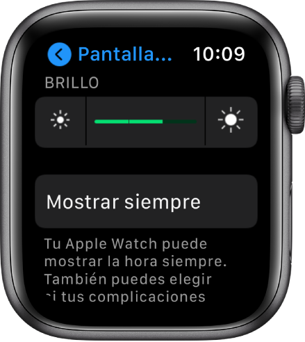 Los ajustes de brillo del Apple Watch, con el regulador de brillo arriba y el botón “Siempre activa” abajo.