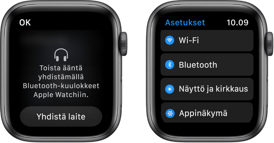 Kaksi näyttöä vierekkäin. Vasemmalla on näyttö, joka kehottaa yhdistämään Bluetooth-kuulokkeet Apple Watchiin. Alareunassa on Yhdistä laite -painike. Oikealla on Asetukset-näyttö, jossa näkyvät luettelona Wi-Fi-, Bluetooth-, Kirkkaus ja Tekstin koko sekä Appinäkymä-painikkeet.