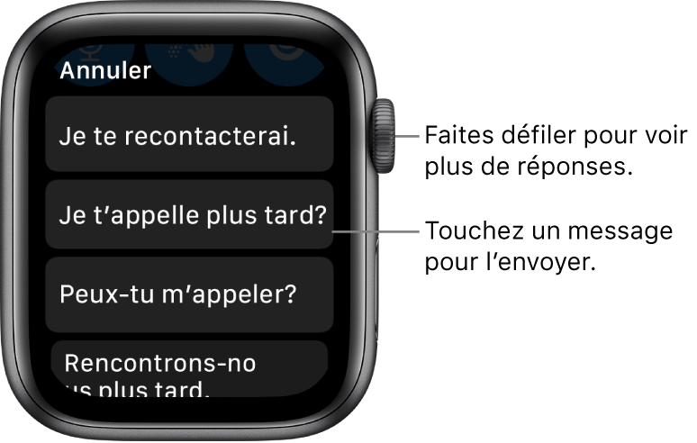 L’écran de Messages qui affiche le bouton Annuler en haut et trois réponses prédéfinies (« Je vous recontacterai. », « Puis-je vous appeler plus tard? » et « Pouvez-vous m’appeler? »).