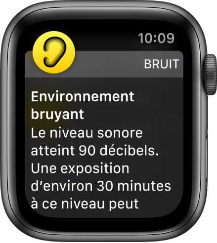 Écran Bruit affichant un niveau de 90 dB. Un avertissement qui met en garde contre une exposition à long terme aux sons à ce niveau apparaît en dessous.