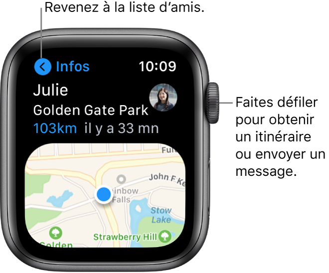 Écran affichant des détails sur la position d’un ami, notamment la distance vous en séparant et sa position sur un plan. Une légende pointe vers la Digital Crown et indique « Faites défiler pour obtenir l’itinéraire ou envoyer un message ».