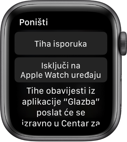Postavke obavijesti na Apple Watchu Gornja tipka prikazuje “Tiha isporuka”, a tipka ispod prikazuje “Isključite Apple Watch.”