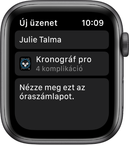 Az Apple Watch képernyője egy óraszámlap megosztási üzenetével, amelynek tetején a címzett neve látható, alatta az óraszámlap neve, az alatt pedig a következő üzenet: „Nézze meg ezt az óraszámlapot".