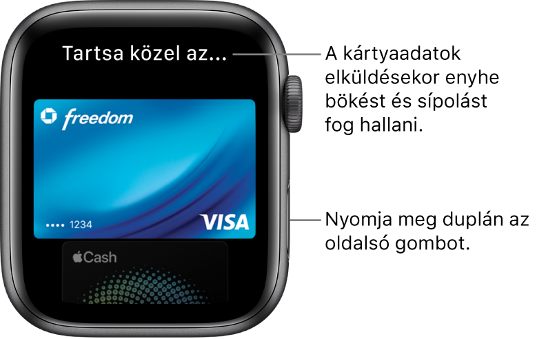 Az Apple Pay képernyője, amelynek tetején a „Tartsa közel az olvasóhoz” üzenet látható; a kártyaadatok elküldésekor enyhe bökést érez, és sípolást hall.