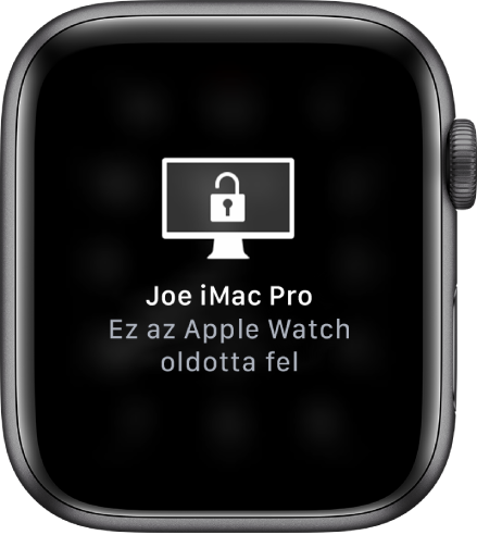 Az Apple Watch képernyője a következő üzenettel: „Joe iMac Pro gépét feloldotta az Apple Watch”.