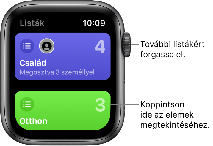 Az Emlékeztetők alkalmazás Listák képernyője, amelyen két listagomb látható: Család és Otthon. A számok azt jelzik, hogy hány emlékeztető található az egyes listákon. A Család gomb a következő feliratot tartalmazza: „Megosztva 3 személlyel". Koppintson a listára, ha meg szeretné tekinteni az elemeit, illetve forgassa a Digital Crownt további listák megtekintéséhez.