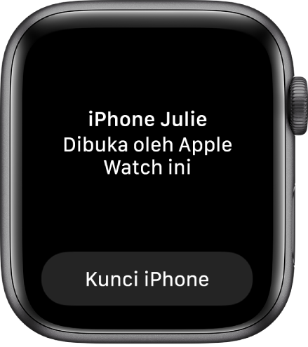 Layar Apple Watch kalimat berbunyi “iPhone Julie dibuka oleh Apple Watch ini”. Tombol Kunci iPhone di bawah.