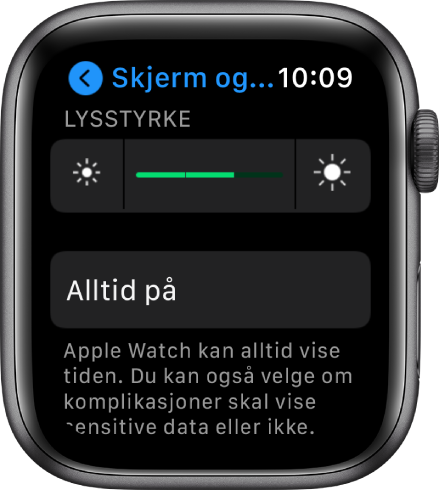 Lysstyrke-innstillinger på Apple Watch, med Lysstyrke-skyveknappen øverst og Alltid på-knappen under.