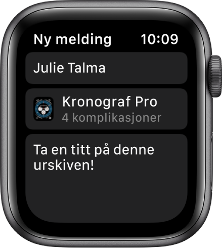 Apple Watch-skjermen som viser en delingsmelding på urskiven med mottakerens navn øverst, navnet på urskiven under, og under der igjen en melding som sier «Ta en titt på denne urskiven!».