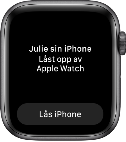 Apple Watch-skjermen viser ordene «Julies iPhone låst opp av Apple Watch». Lås iPhone knappen under.