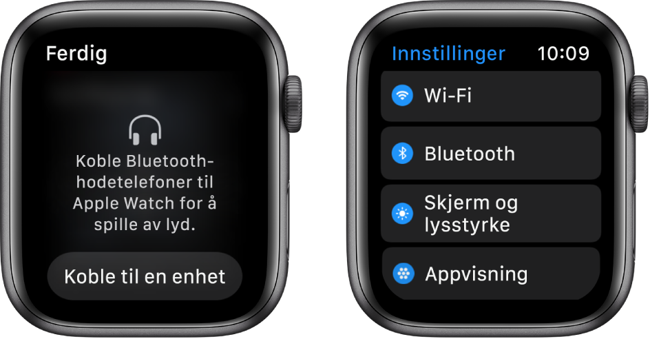 To skjermer ved siden av hverandre. Til venstre er en skjerm som ber deg om å koble Bluetooth-hodetelefonene til Apple Watch. Det er en Koble til enhet-knapp nederst. Til høyre er Innstillinger-skjermen som viser knappene Wi-Fi, Bluetooth, Lysstyrke og tekststørrelse og Appvisning i en liste.