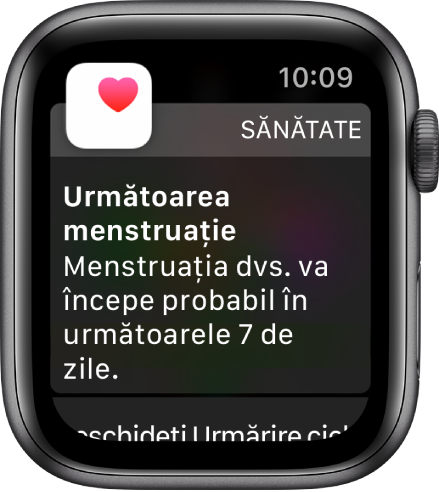 Apple Watch afișând ecranul de predicție a ciclului, pe care scrie: “Următoarea menstruație. Menstruația dvs. va începe probabil în următoarele 7 zile.” Un buton Deschideți Urmărire ciclu apare în partea de jos.