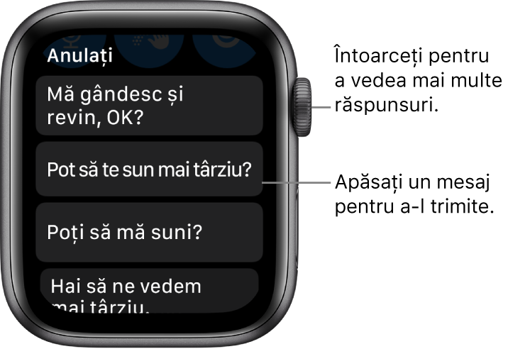 Ecranul Mesaje prezentând sus butonul Anulați și trei răspunsuri prestabilite (“Mă gândesc și revin, OK?”, “Pot să te sun mai târziu?” și “Mă puteți suna?”).