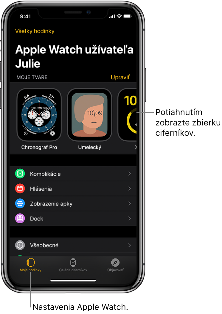 Apka Apple Watch na iPhone sa spustí s otvorenou obrazovkou Moje hodinky, na ktorej sú v hornej časti zobrazené ciferníky a nižšie sú nastavenia. V spodnej časti obrazovky apky Apple Watch sa nachádzajú tri taby: na tabe Moje hodinky naľavo sú nastavenia hodiniek Apple Watch, na ďalšom tabe Galéria ciferníkov nájdete dostupné ciferníky a komplikácie a tab Objavovanie umožňuje zistiť viac o hodinkách Apple Watch.