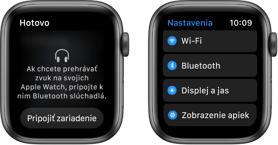 Dve obrazovky vedľa seba. Naľavo je obrazovka s výzvou na pripojenie Bluetooth slúchadiel k hodinkám Apple Watch. Pod tým je tlačidlo Pripojiť zariadenie. Napravo je obrazovka Nastavenia so zoznamom, v ktorom sú tlačidlá Wi-Fi, Bluetooth, Jas a veľkosť textu a Rozloženie apiek.