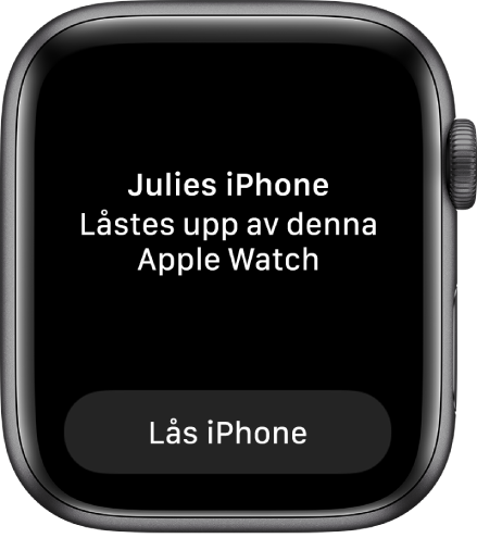 Apple Watch-skärm som visar följande ord: iPhone som tillhör Julia låstes upp med denna Apple Watch. Knappen Lås iPhone visas nedanför.