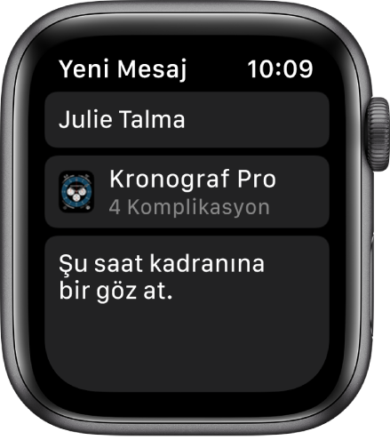 En üstte alıcının adı, onun altında saat kadranının adı ve onun da altında “Şu saat kadranına bir göz atın” mesajını içeren saat kadranı paylaşma mesajını gösteren Apple Watch ekranı.