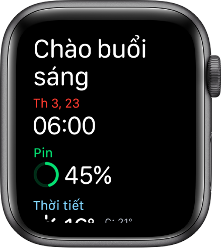 Apple Watch đang hiển thị màn hình thức dậy. Các từ Chào buổi sáng xuất hiện ở trên cùng. Ngày, giờ, phần trăm pin và thời tiết ở bên dưới.