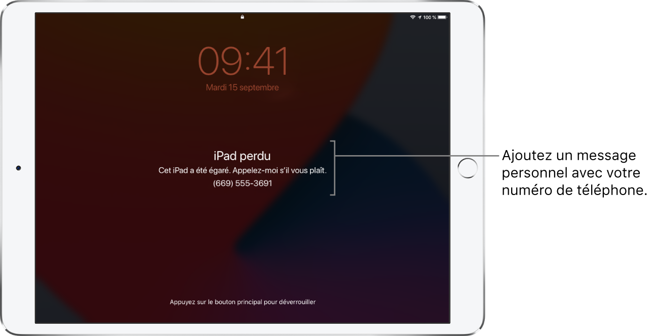 Écran verrouillé d’un iPad avec le message suivant : « iPad perdu. Cet iPad a été égaré. Appelez-moi s’il vous plaît. 06 09 00 11 20. » Vous pouvez ajouter un message personnalisé avec votre numéro de téléphone.
