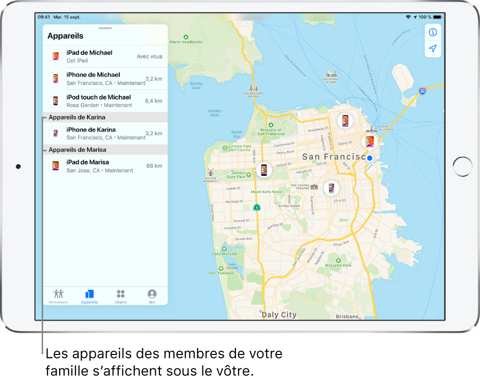 L’app Localiser ouverte sur l’onglet Appareils. Les appareils de Michael se trouvent en haut de la liste. L’iPhone de Karina et l’iPad de Marisa figurent en dessous. Leur position est affichée sur un plan de San Francisco.