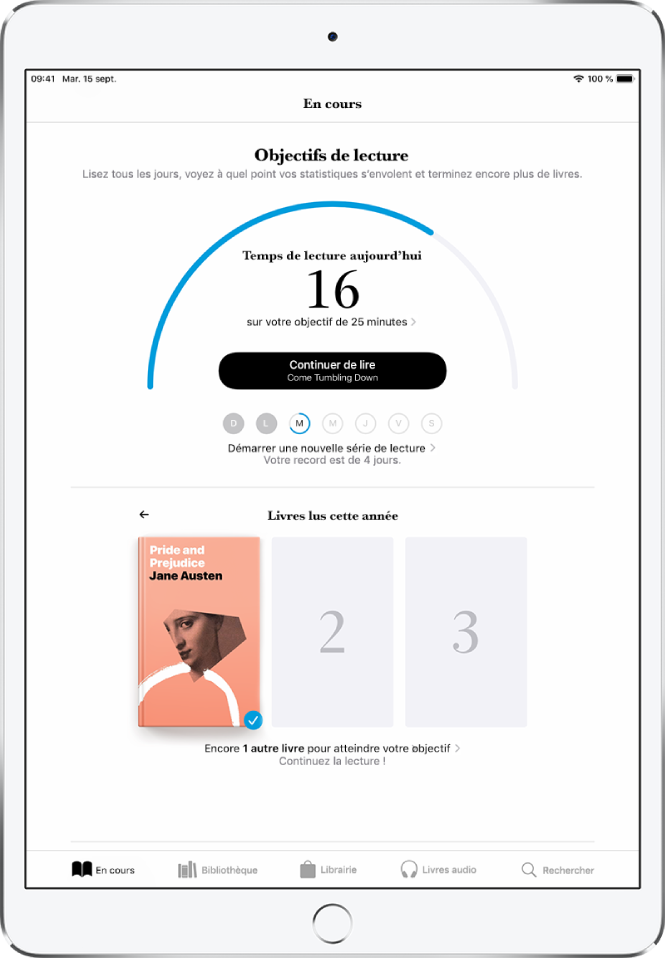 La section « Objectifs de lecture » dans « En cours ». Le compteur de lecture indique que 10 minutes ont été réalisées sur un objectif de 20 minutes. En dessous du compteur se trouvent un bouton « Continuer à lire » et des cercles qui montrent les jours de la semaine, de dimanche à samedi. Les cercles pour dimanche et lundi sont bleus, ce qui indique que l’objectif de lecture a été atteint. Le contour du cercle pour mardi n’est qu’à la moitié rempli, ce qui indique la progression pour ce jour. Les cercles de mercredi à samedi sont gris. Au milieu de l’écran, on peut voir « Livres lus cette année ». Trois carrés indiquent un objectif de lecture de trois livres. La couverture d’un livre remplit un carré, ce qui indique un livre lu dans l’année.
