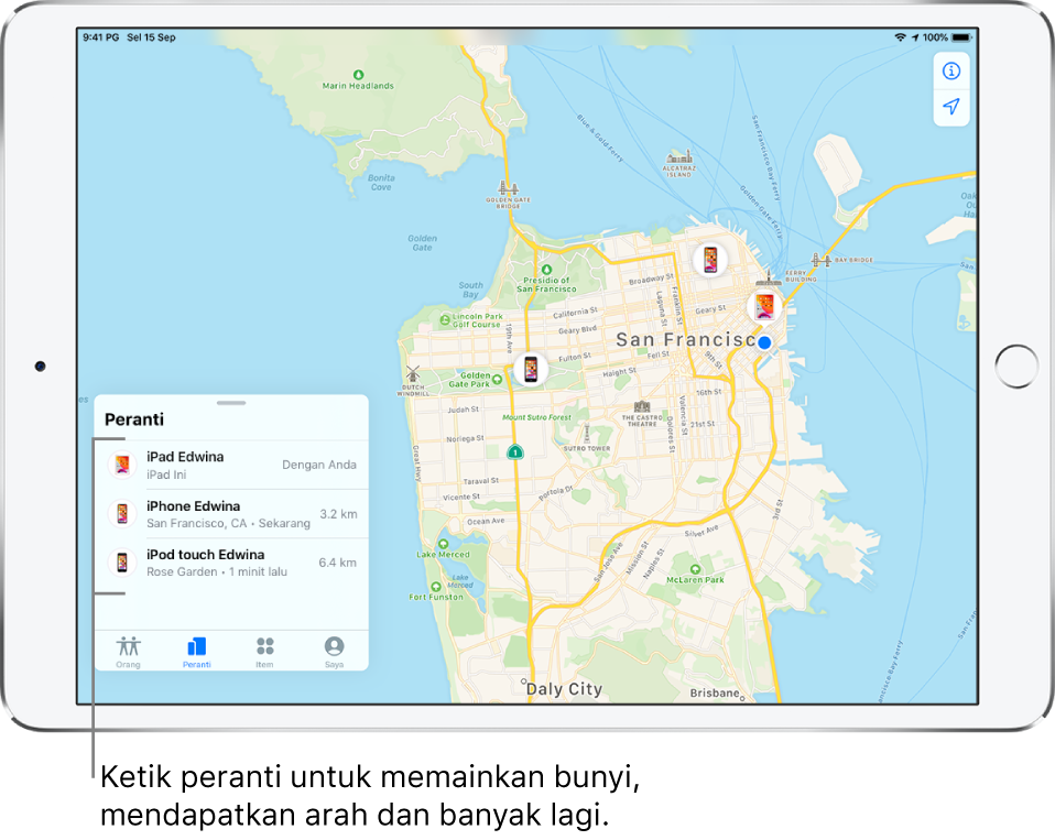 Skrin Cari terbuka kepada tab Peranti. Terdapat tiga peranti dalam senarai Peranti: iPad Jamilah, iPhone Jamilah dan iPod touch Jamilah. Lokasinya ditunjukkan pada peta San Francisco.