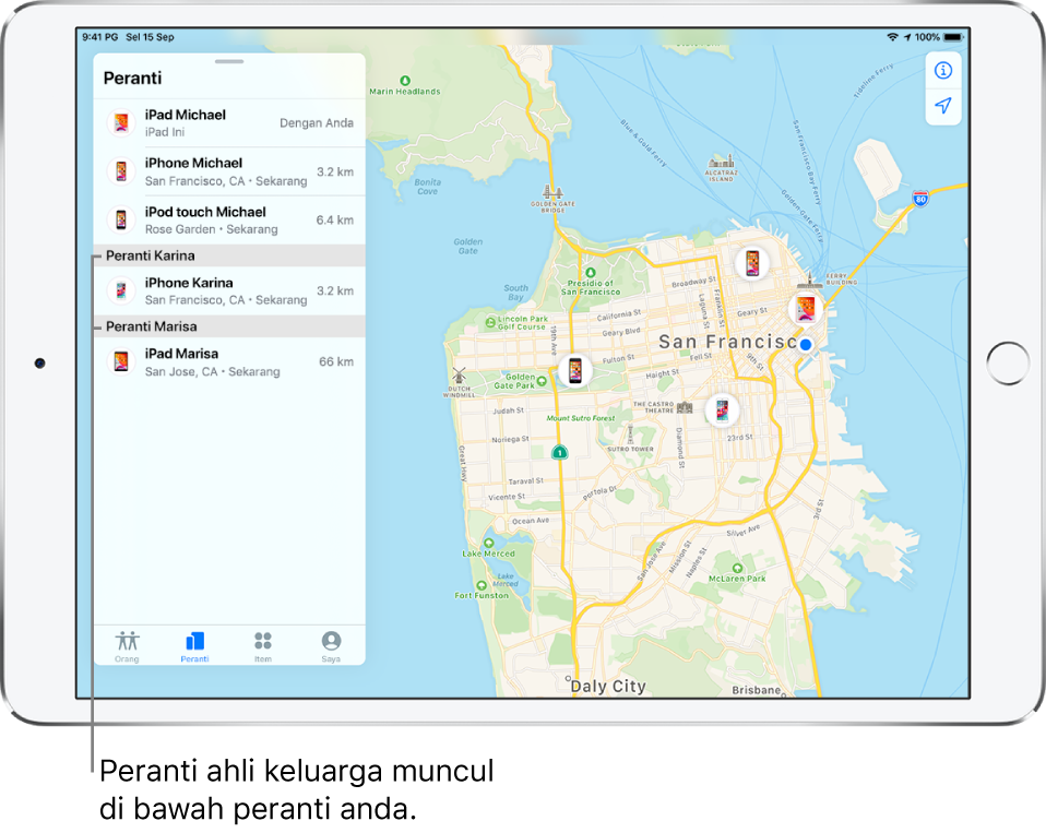 App Cari dibuka pada tab Peranti. Peranti Michael di bahagian atas senarai. Di bawah ialah iPhone Karina dan iPad Marisa. Lokasinya ditunjukkan pada peta San Francisco.