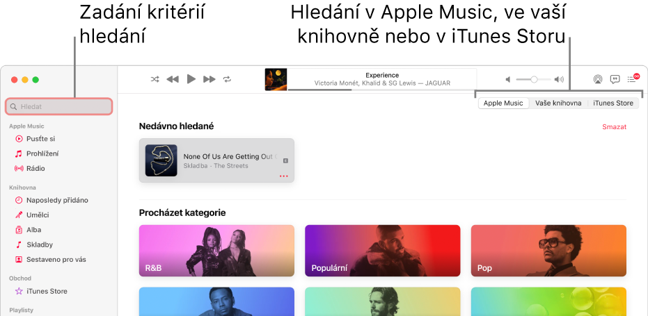 Okno Apple Music s polem hledání v levém horním rohu, seznamem kategorií uprostřed okna a volbami Apple Music, Vaše knihovna a iTunes Store v pravém horním rohu Do pole hledání zadejte kritéria vyhledávání a určete, zda chcete prohledávat celou Apple Music, jen svoji knihovnu nebo iTunes Store