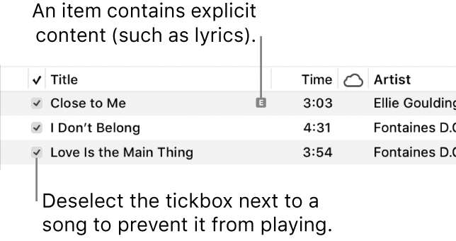 Detail of the Songs view in music, showing the tick boxes on the left and an explicit symbol for the first song (indicating it has explicit content such as lyrics). Deselect the tickbox next to a song to prevent it from playing.