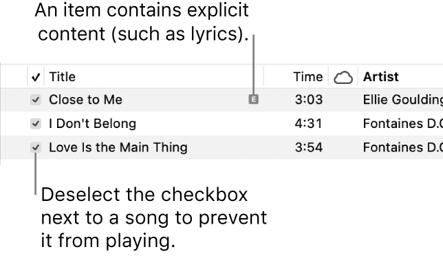 Detail of the Songs view in music, showing the checkboxes on the left and an explicit symbol for the first song (indicating it has explicit content such as lyrics). Deselect the checkbox next to a song to prevent it from playing.