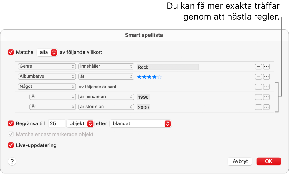 Dialogrutan Smart spellista: Använd nästlingsknappen till höger till att skapa fler nästlade regler och på så sätt få mer specifika träffar.