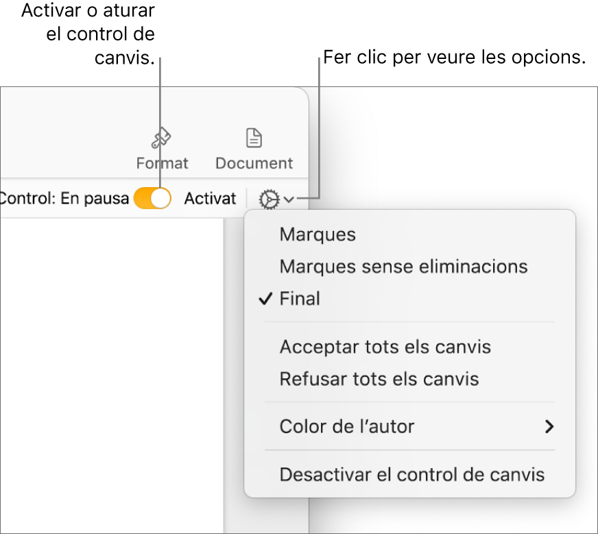 El menú d’opcions del control de canvis, que mostra l’opció “Desactivar el control” a la part inferior i les llegendes de l’opció “Control de canvis activat” i del botó “En pausa”.