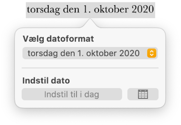 Betjeningsmuligheden Dato & tid viser en lokalmenu til datoformat og knappen Indstil til i dag.