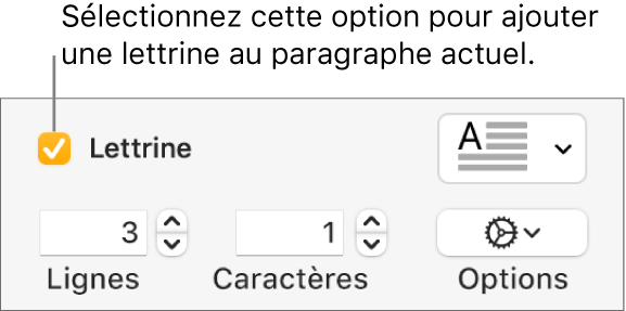 La case à cocher Lettrine est sélectionnée, et un menu local apparaît à droite de celle-ci ; en dessous apparaissent les commandes permettant de définir la hauteur de la ligne, le nombre de caractères et d’autres options.