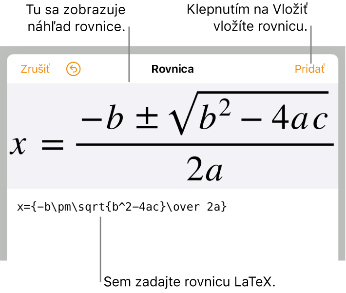 Kvadratická rovnica napísaná pomocou jazyka LaTeX v poli Rovnica, nižšie sa nachádza náhľad vzorca.