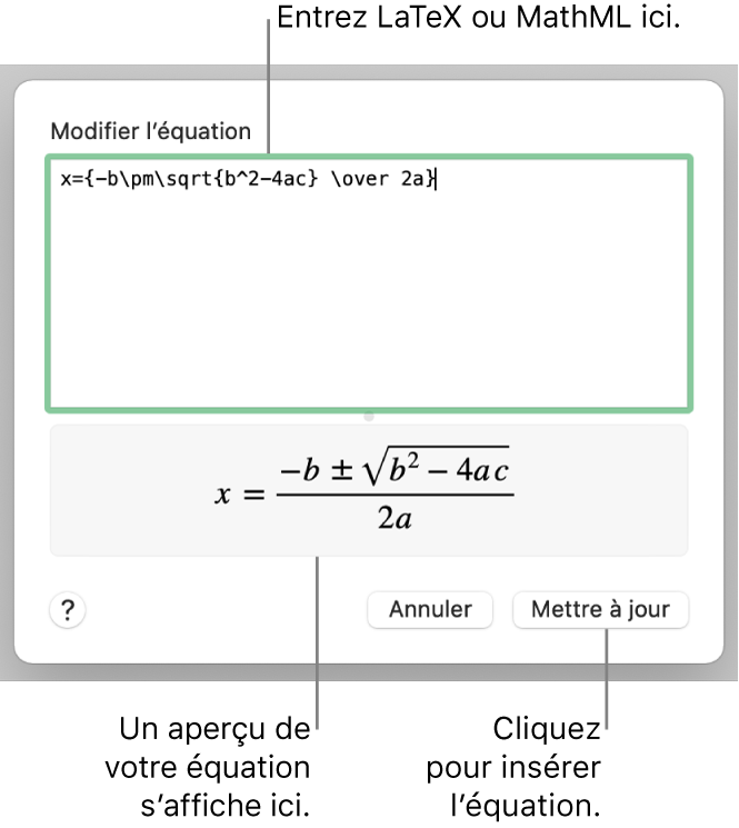 Zone de dialogue Modifier l’équation, affichant la formule quadratique composée à l’aide du langage LaTeX dans le champ Modifier l’équation, et aperçu de la formule en dessous.