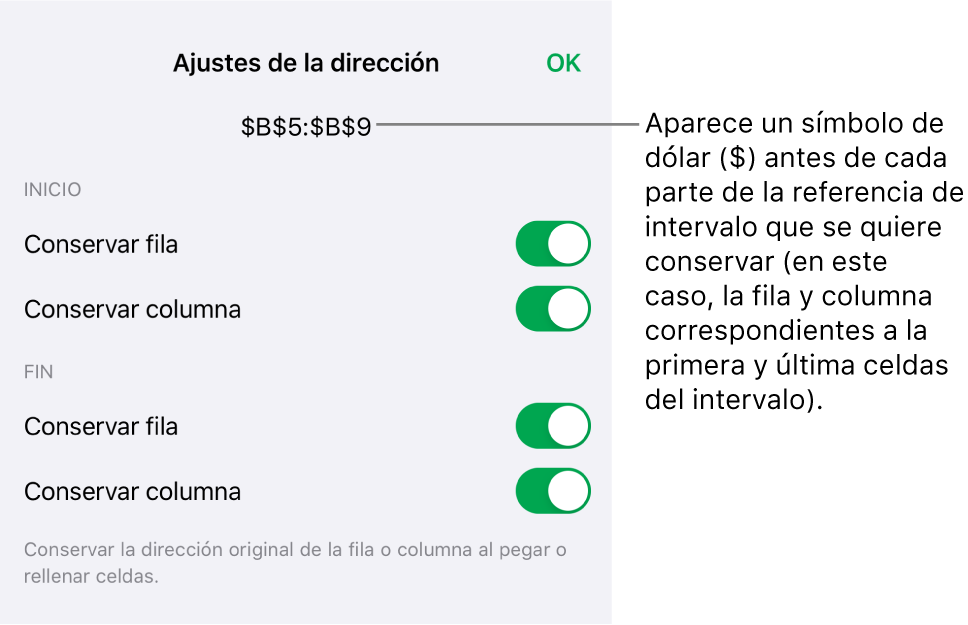 Controles para especificar qué referencias a filas y columnas de una celda se deben conservar si se traslada o copia la celda. Aparece un símbolo de dólar antes de cada parte de la referencia de intervalo que quieres conservar.