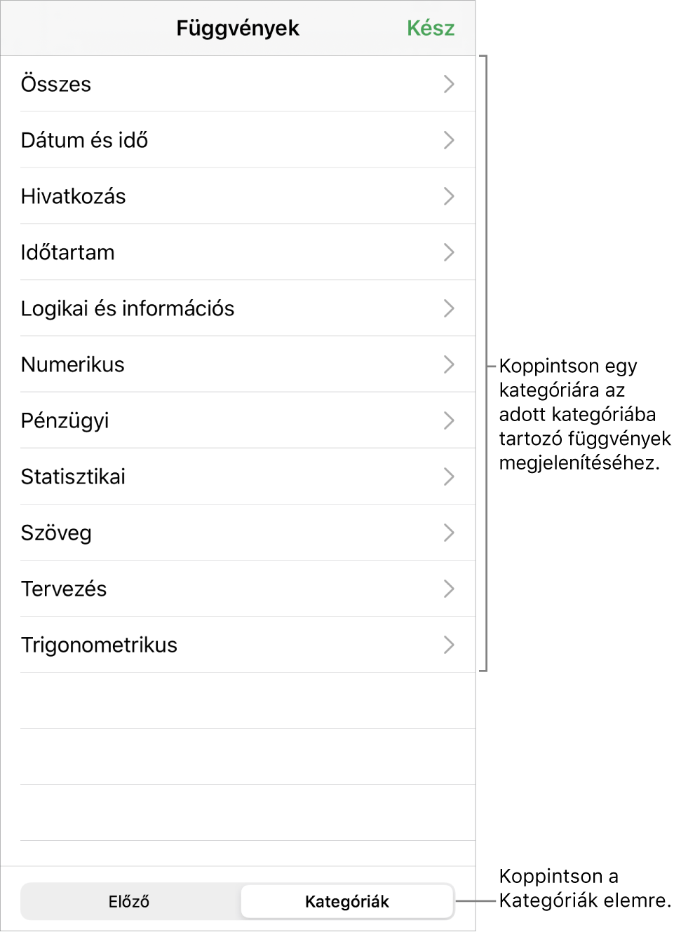 A Függvényböngésző a kijelölve látható Kategóriák gombbal, alatta pedig a kategóriák listájával.
