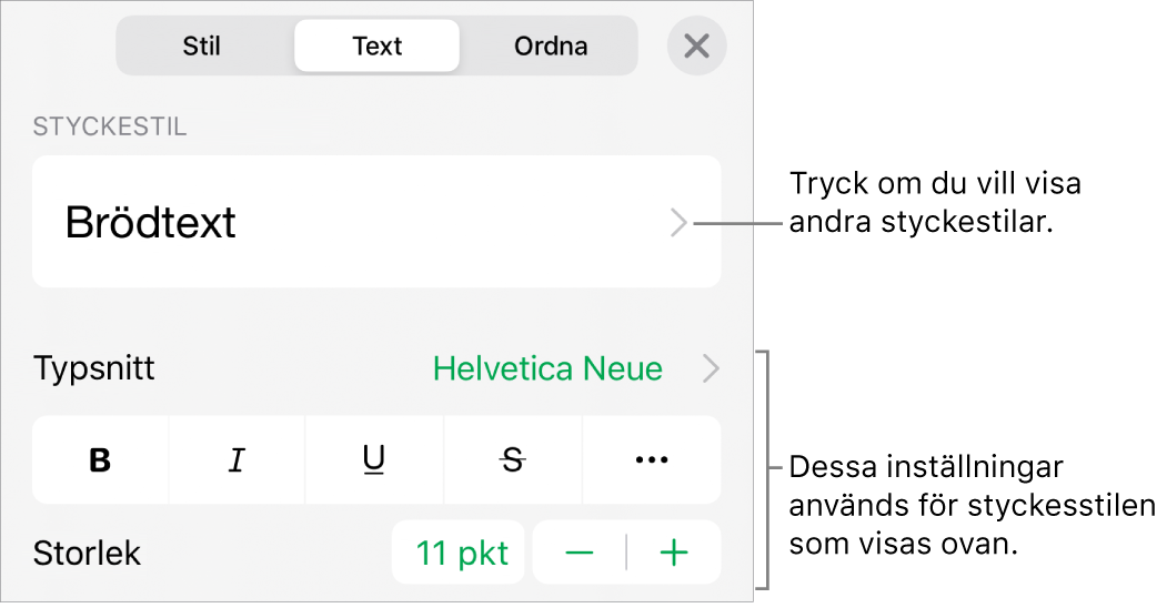 Menyn Format med textreglage för att ställa in stycke- och teckenstilar, typsnitt, storlek och färg.