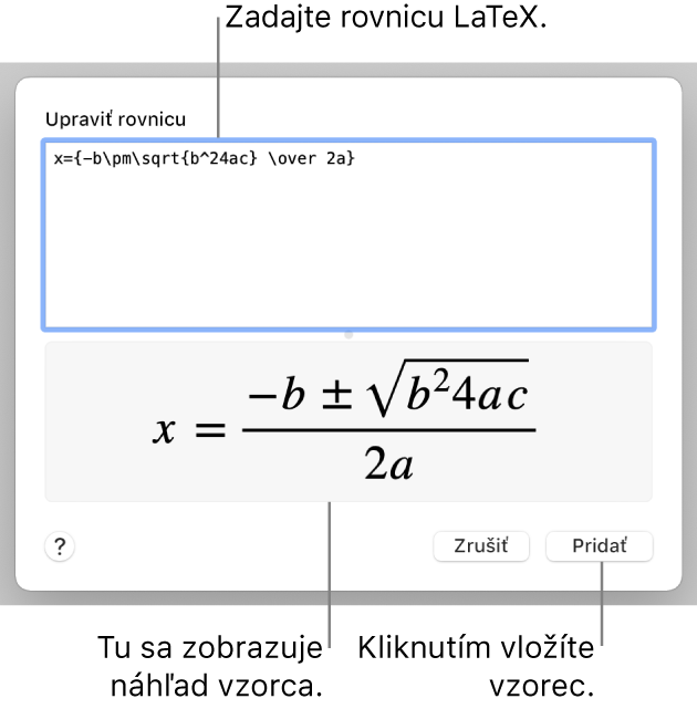 Kvadratická rovnica napísaná pomocou jazyka LaTeX v poli Rovnica, nižšie sa nachádza náhľad vzorca.