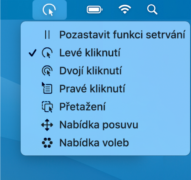 Stavová nabídka Setrvání s položkami, které zahrnují (odshora dolů): Pozastavit funkci setrvání, Levé kliknutí, Dvojí kliknutí, Pravé kliknutí, Přetažení, Nabídku posuvu a Nabídku voleb.