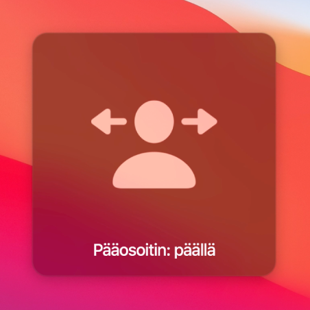 Ilmoitus, joka tulee näkyviin hetkeksi sen merkiksi, että pääosoitin on käytössä.
