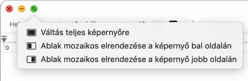 Ez a menü jelenik meg, amikor a mutatót egy ablak bal felső sarkában található zöld gomb felé mozgatja. A menüparancsok fentről lefelé a következők: Váltás teljes képernyőre, Ablak mozaikos elrendezése a képernyő bal oldalán, Ablak mozaikos elrendezése a képernyő jobb oldalán.