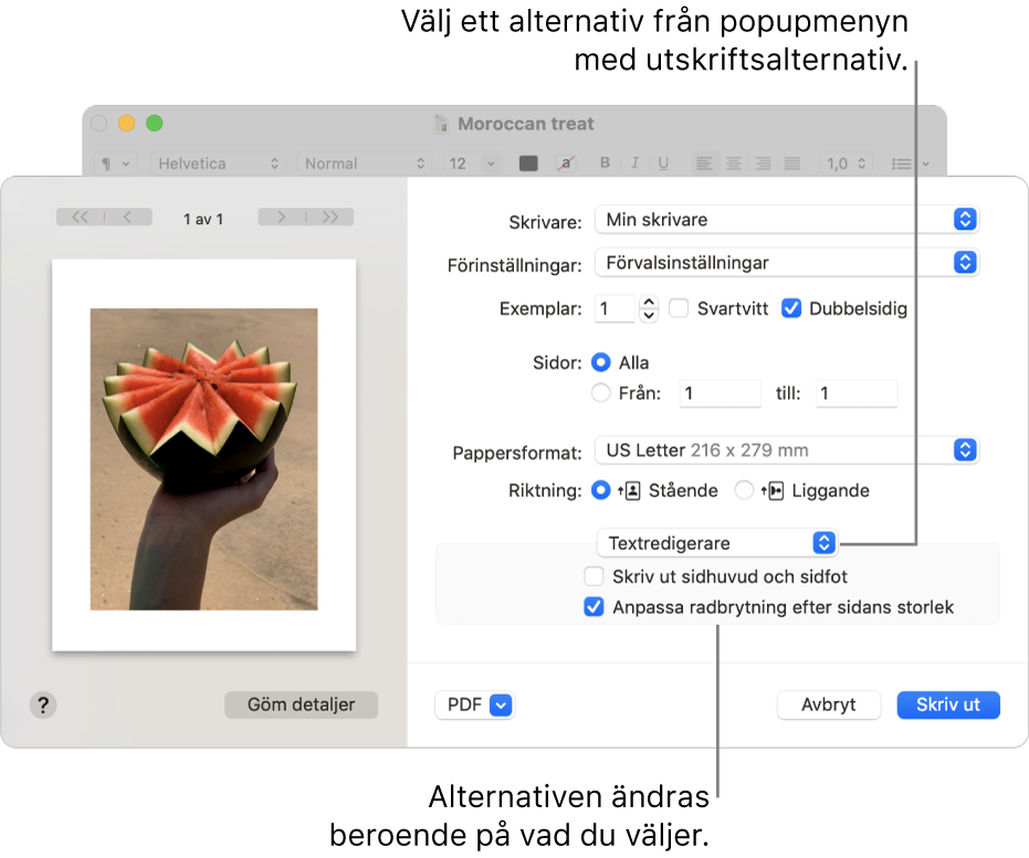 Utskriftsdialogrutan med avancerade utskriftsinställningar. Popupmenyn med utskriftsalternativ finns nära mitten av dialogrutan. Utskriftsalternativen under popupmenyn ändras beroende på vilket alternativ du väljer.